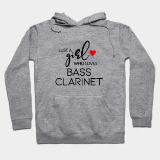 Just A Girl Who Loves Bass Clarinet Hoodie